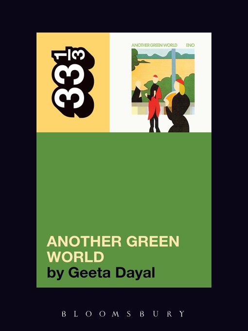 Title details for Brian Eno's Another Green World by Geeta Dayal - Available